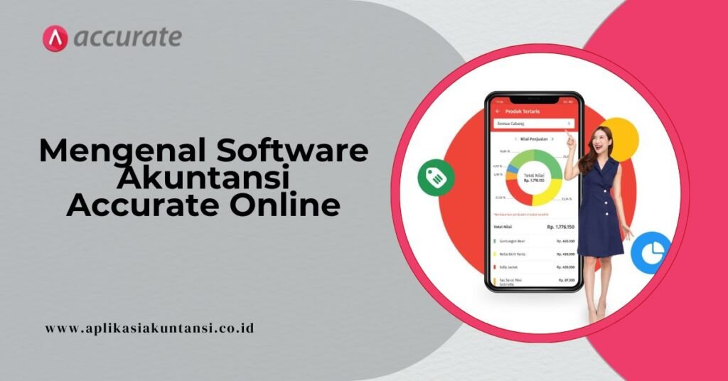 Mengenal Accurate Online, Software Akuntansi Terbaik untuk UMKM