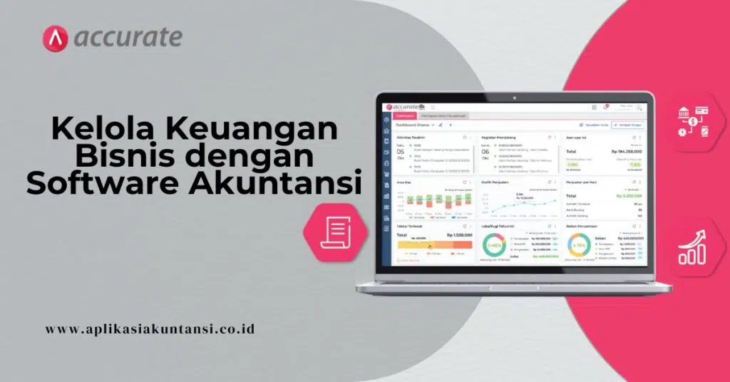 Kelola Keuangan Bisnis dengan Software Akuntansi