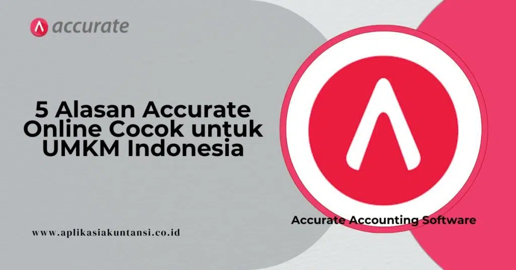 Alasan Accurate online untuk UMKM