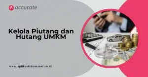 Panduan Lengkap Mengelola Piutang dan Hutang untuk UMKM